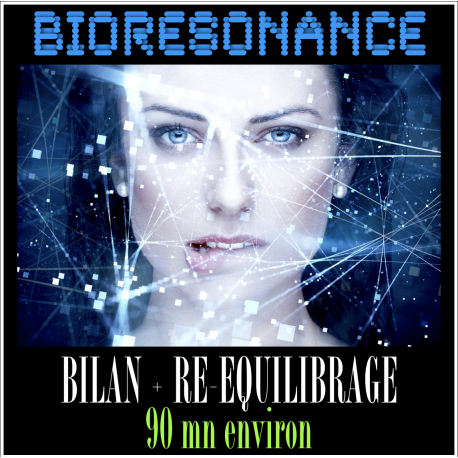 BIORESONANCE BILAN & REEQUILIBRAGE